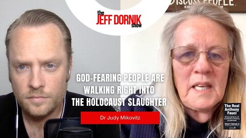 Dr Judy Mikovitz: God-Fearing People are Walking Right Into the Holocaust Slaughter