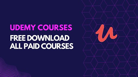 DOWNLOAD AND GET UDEMY , COURSERA COURSES FOR FREE | #LEARN NEW SKILLS