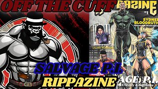 Off the Cuff: Salvage P.I. & Rippazine