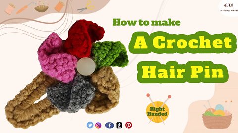 How to make a crochet hair clip ( Right - Handed ) - Crafting wheel.