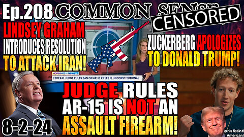 LIVE NOW: Common [CENSORED] Ep.208 Judge Rules AR-15 NOT An Assault Firearm/NJ Ban Unconstitutional, Lindsey Graham Introduces Resolution to Attack Iran, Zuckerberg Apologizes To Trump