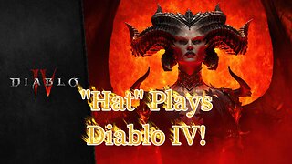 Ep. 827 "Hat" Plays Diablo IV!