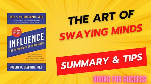 The Art of Swaying Minds: Insights from 'Influence' by Cialdini | Book Summary