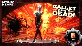 Ballet of the Dead! | Atomic Heart