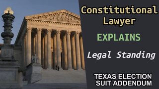 Constitutional Law Scholar Explains Standing & Why Texas Election Lawsuit Was Anti-Constitutional