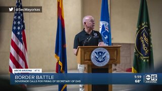 Governor Ducey says DHS Secretary Mayorkas should be fired, blames him for crisis on the border