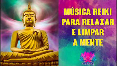 Reiki Music for Clears the Mind and Relaxing | Vibrare Channel