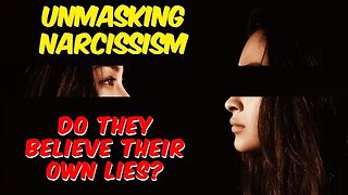 Unmasking Narcissism: Do They Believe Their Own Lies?