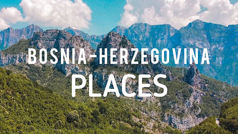 8 Best Places to Visit in Bosnia-Herzegovina