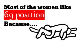 Most of the Women like 69 Position because...@Psychology facts YJ