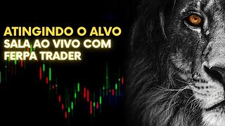 ATINGINDO O ALVO - SALA AO VIVO COM FERPA TRADER - 10/07/2023 #2