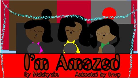 Mal'akyahu's "I'm Amazed" Animated Music Video Cover By KWP