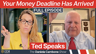 D-Day to Get “Real Money” Approaching, Wake Up Before It’s too Late : Ted Speaks Out