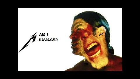 Metallica: Am I Savage? (Official Music Video)