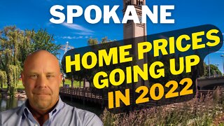 Why Home Prices Are Going UP In Spokane In 2022
