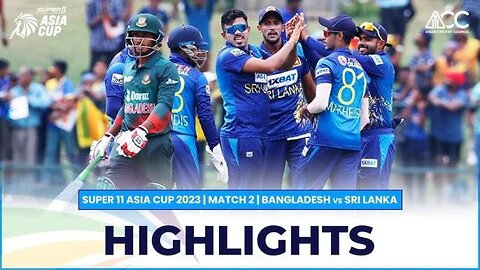 Bangladesh vs Sri Lanka asia Cup 2023 2nd match highlights