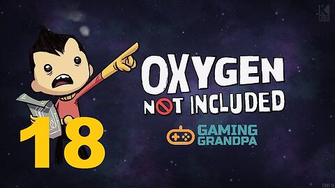 Oxygen Not Included MiniBase (Episode 18)