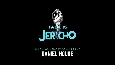 Reupload: Talk Is Jericho w/Daniel House