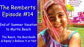 Family Vacation to Myrtle Beach - The Remberts - Episode #14