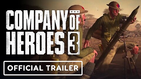 Company of Heroes 3 - Official British Forces Trailer