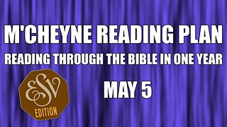 Day 125 - May 5 - Bible in a Year - ESV Edition
