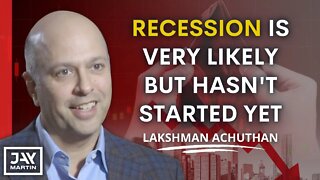 A Recession is "Very, Very Likely" But It Hasn't Started Yet: Lakshman Achuthan