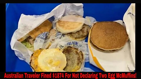 Air Traveler Fined $1874 For Not Declaring Two Egg McMuffins!