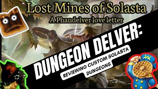 [Solasta COTM] Dungeon Delver Ep. 1