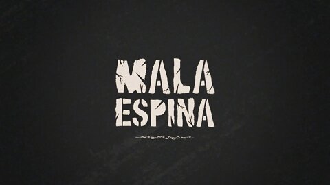MALA ESPINA 14-04-2022