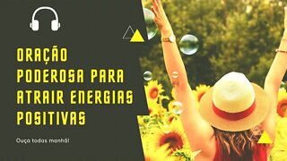 Oração poderosa para atrair energias positivas