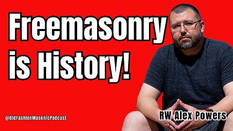 Freemasonry is History! Masonic Historian Talks About Why Men Aren't Joining - S2 E93