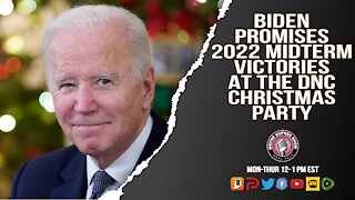 Biden Promises 2022 Midterm Victories At The DNC Christmas Party