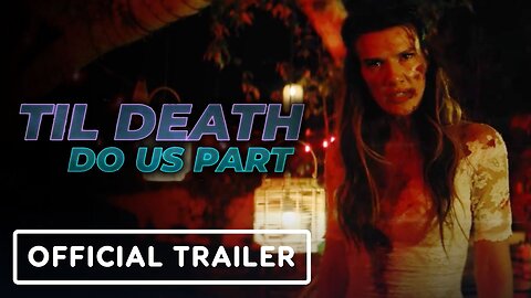 Til Death Do Us Part Official Trailer