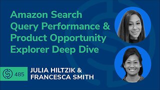 Amazon Search Query Performance & Product Opportunity Explorer Deep Dive | SSP #485