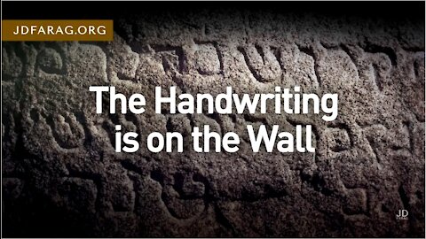 HandWriting is on the Wall - Biblical End Times Are Here! - JD Farag [mirrored]