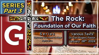 GCC AZ 11AM - 01282024 - "The Rock: Foundation of Our Faith" (Various Texts)