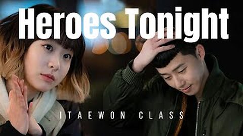 Itaewon Class | Heroes Tonight | song by Janji | #kdrama