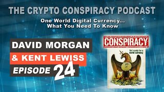 The Crypto Conspiracy Podcast - Episode 24 - One World Digital Currency... What You Need To Know