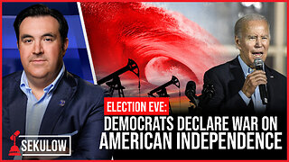 ELECTION EVE: Democrats Declare War on American Independence