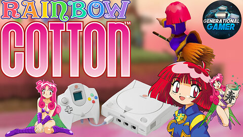 Get Hyped For The Re-release Of Rainbow Cotton With This Overview (Dreamcast)