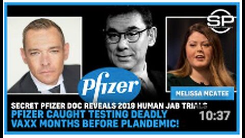 SECRET Pfizer DOC REVEALS 2019 Human JAB Trials Pfizer CAUGHT Testing Vaxx BEFORE PLANDEMIC!