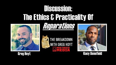 The Ethics & Practicality Of Reparations