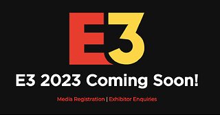 E3 2023 is Still Going Forward This Year