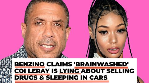 Benzino EXPOSE Coi Leray For Lying About Selling Drugs, Being Homeless