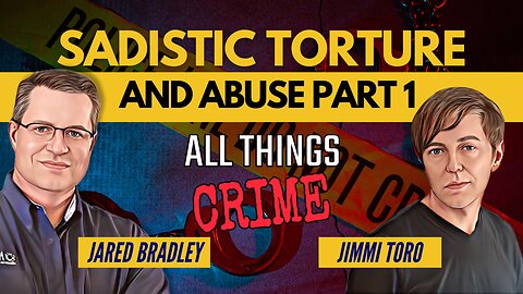 Overcoming Sadistic Torture and Abuse ft. Jimmi Toro Pt. 1