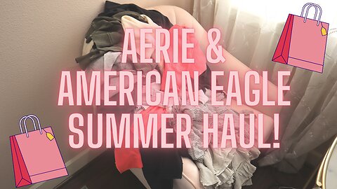 American Eagle/Aerie "Mom" Clothing Haul/Try on! What will I be sporting this summer? Crop tops 😳🤣