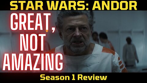 Andor - GREAT, But Not The Best Star Wars Story - COMPLETE Season 1 Review