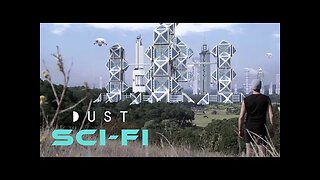 Sci-Fi Short Film: "New" | DUST