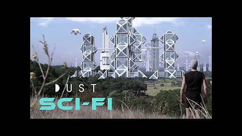 Sci-Fi Short Film: "New" | DUST