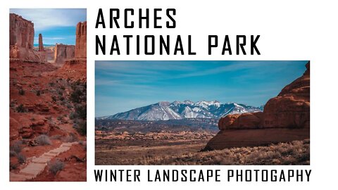 Winter Landscape Photography In Arches National Park | Utah National Parks Road Trip